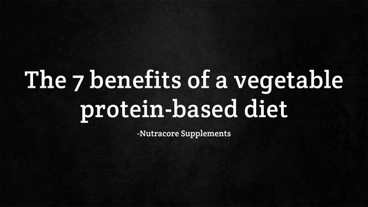 The 7 benefits of a vegetable protein-based diet:
