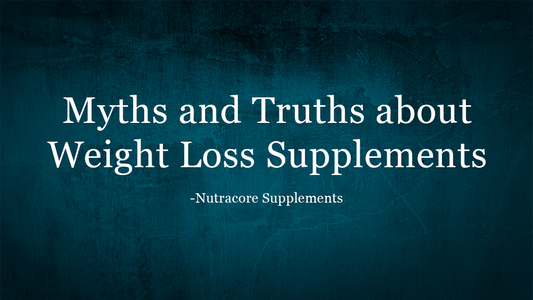 Myths and Truths about Weight Loss Supplements