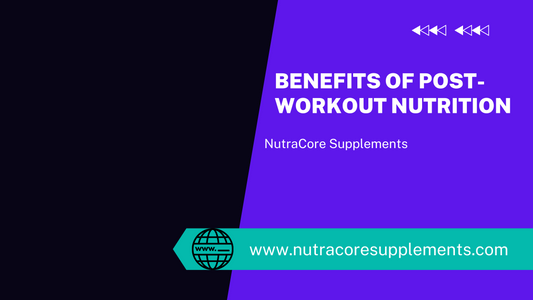 Benefits of Post-Workout Nutrition