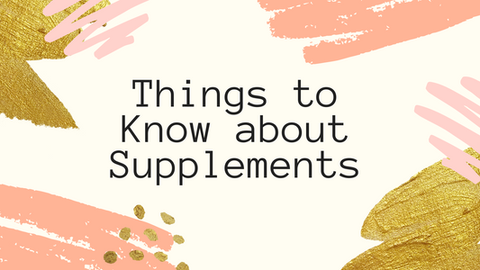 Things to Know about Supplements