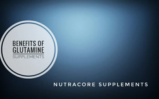 Benefits Of Glutamine Supplement