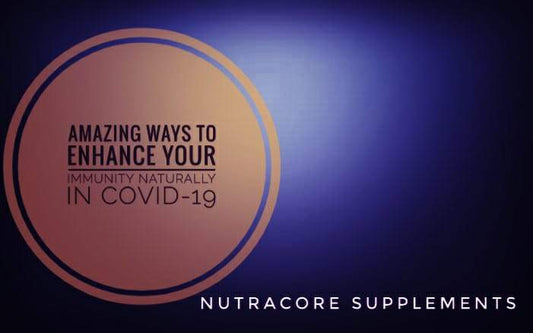 Amazing Ways to Enhance your Immunity Naturally in COVID-19.