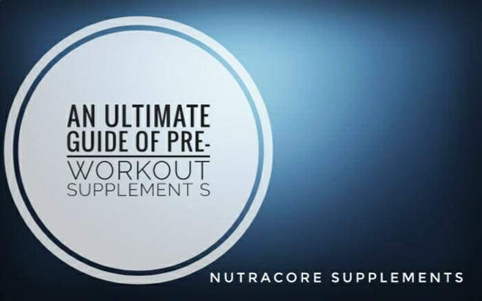 An Ultimate Guide of Pre-Workout Supplements