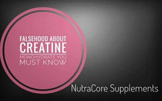 Falsehood about Creatine Monohydrate you Must Know.